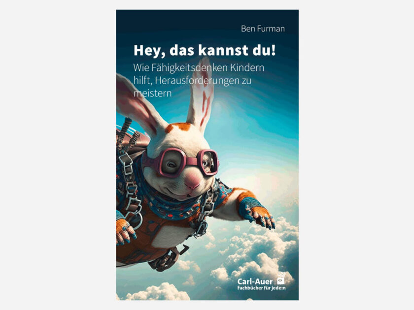 Wie Fähigkeitsdenken Kindern hilft, Herausforderungen zu meistern