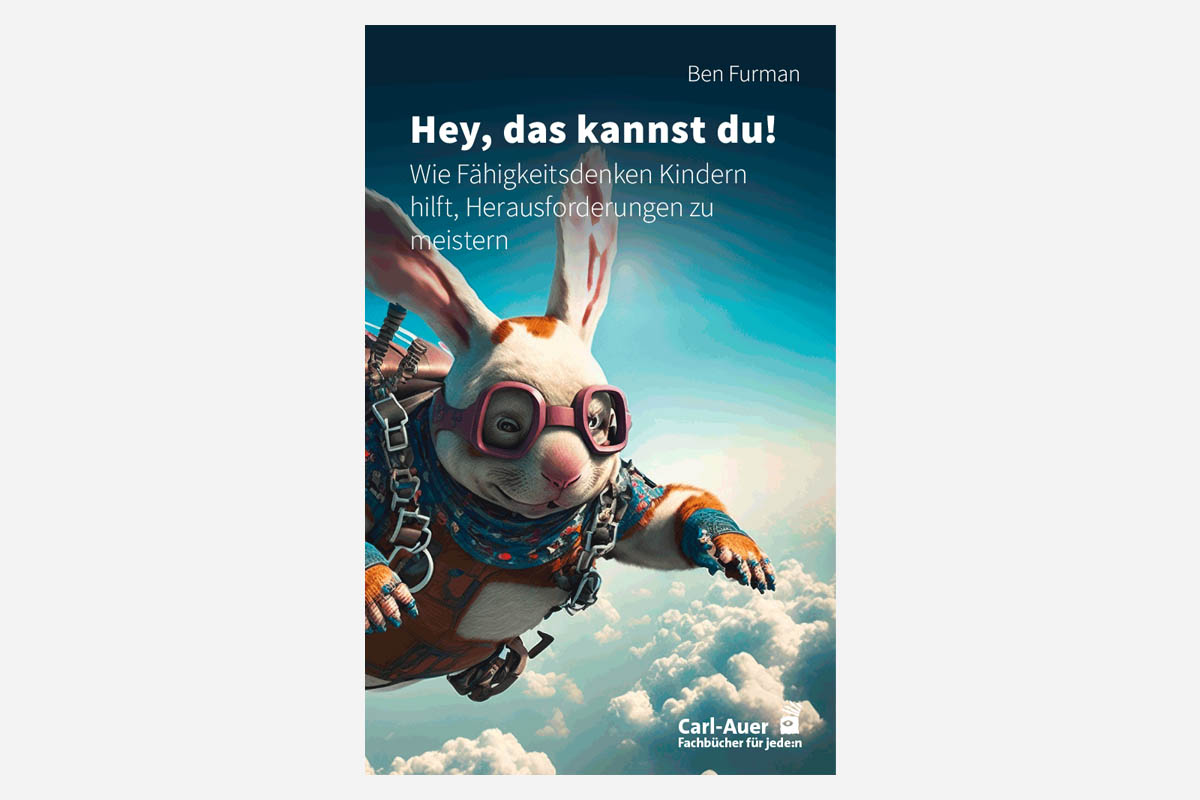 Wie Fähigkeitsdenken Kindern hilft, Herausforderungen zu meistern