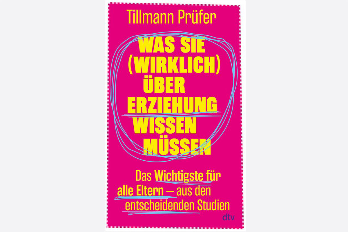 Was Sie (wirklich) über Erziehung wissen müssen